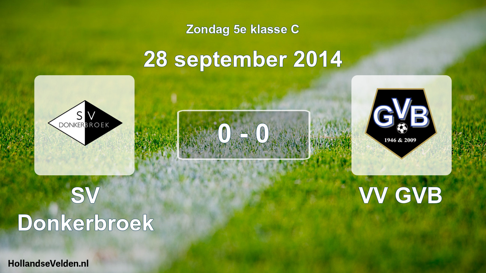 Total number of matches played: SV Donkerbroek - VV GVB 0 - 0 (28 September 2014)