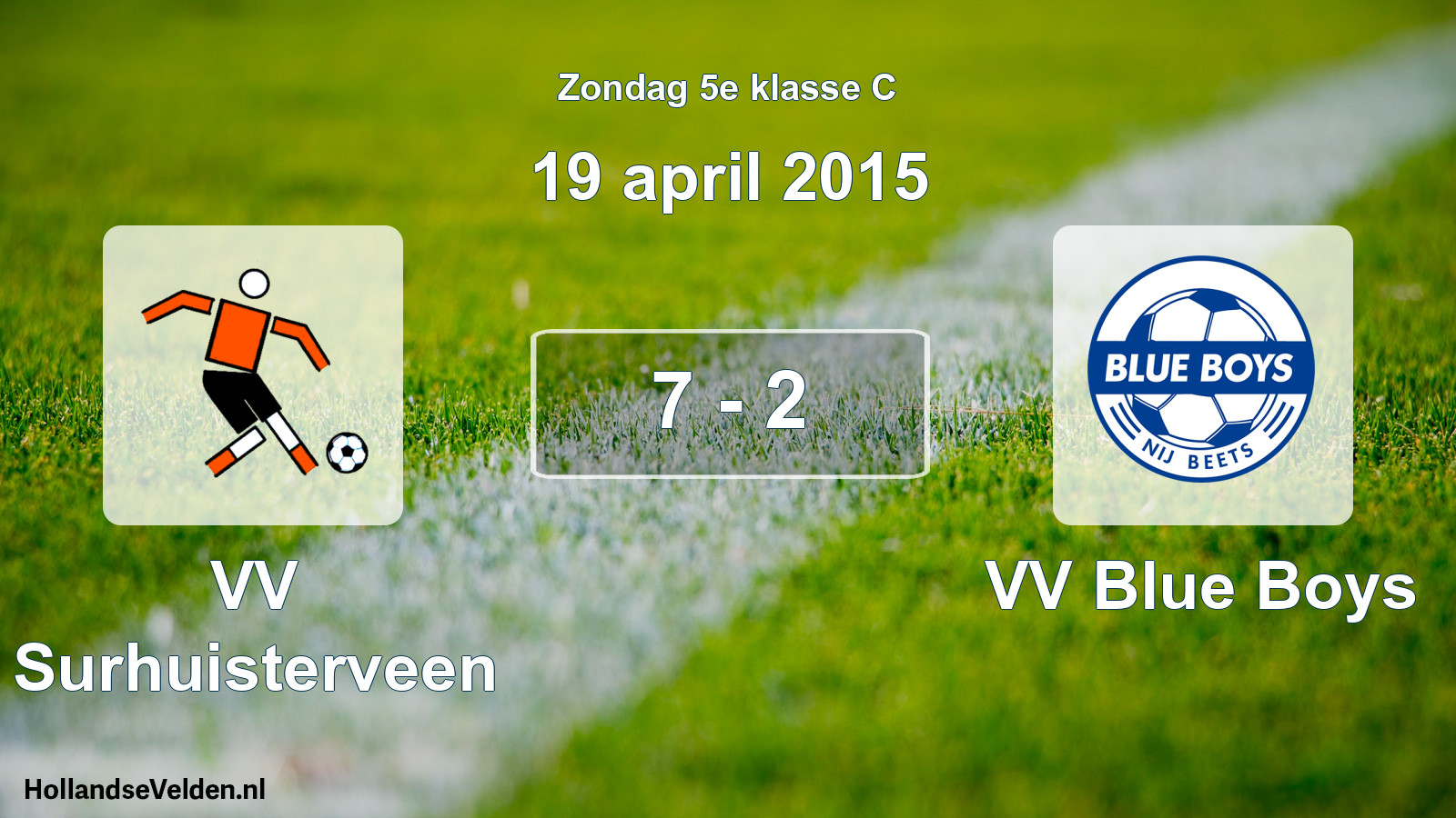 Total number of matches played: VV Surhuisterveen - VV Blue Boys 7 - 2 (19 April 2015)