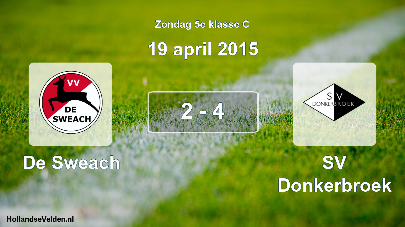 Total number of matches played: De Sweach - SV Donkerbroek 2 - 4 (19 April 2015)
