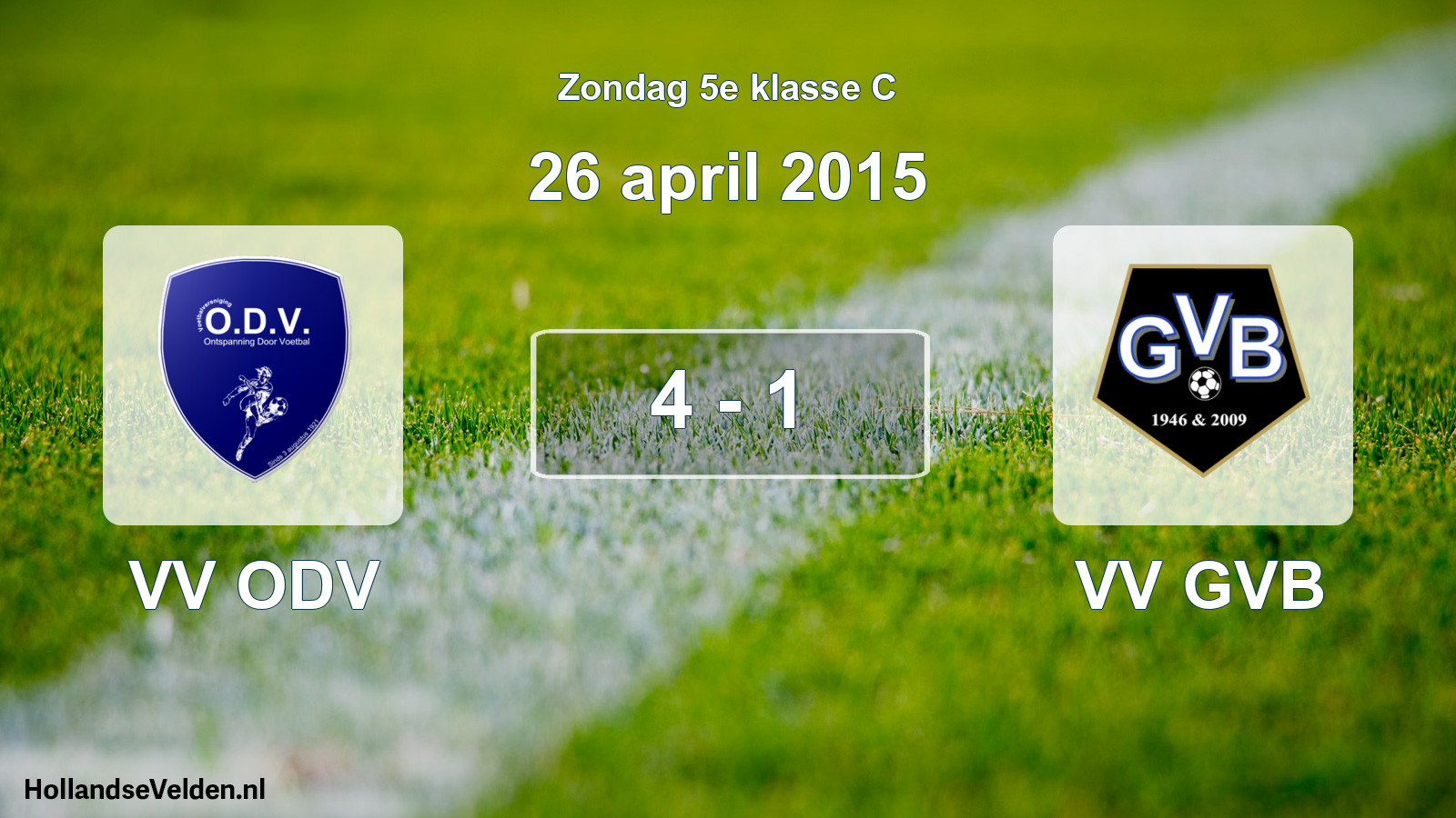 Total number of matches played: VV ODV - VV GVB 4 - 1 (26 April 2015)