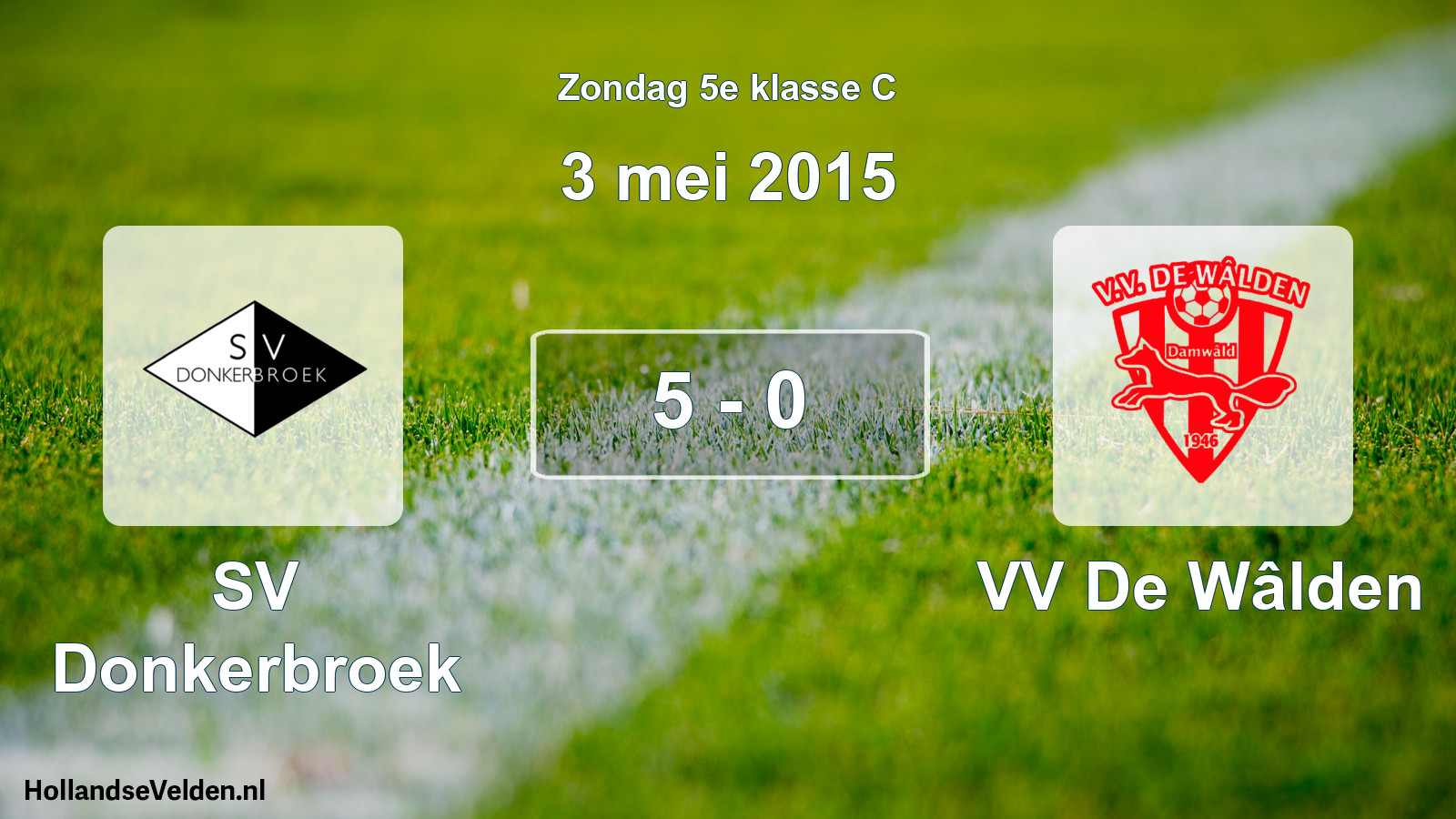 Total number of matches played: SV Donkerbroek - VV De Wâlden 5 - 0 (3 May 2015)