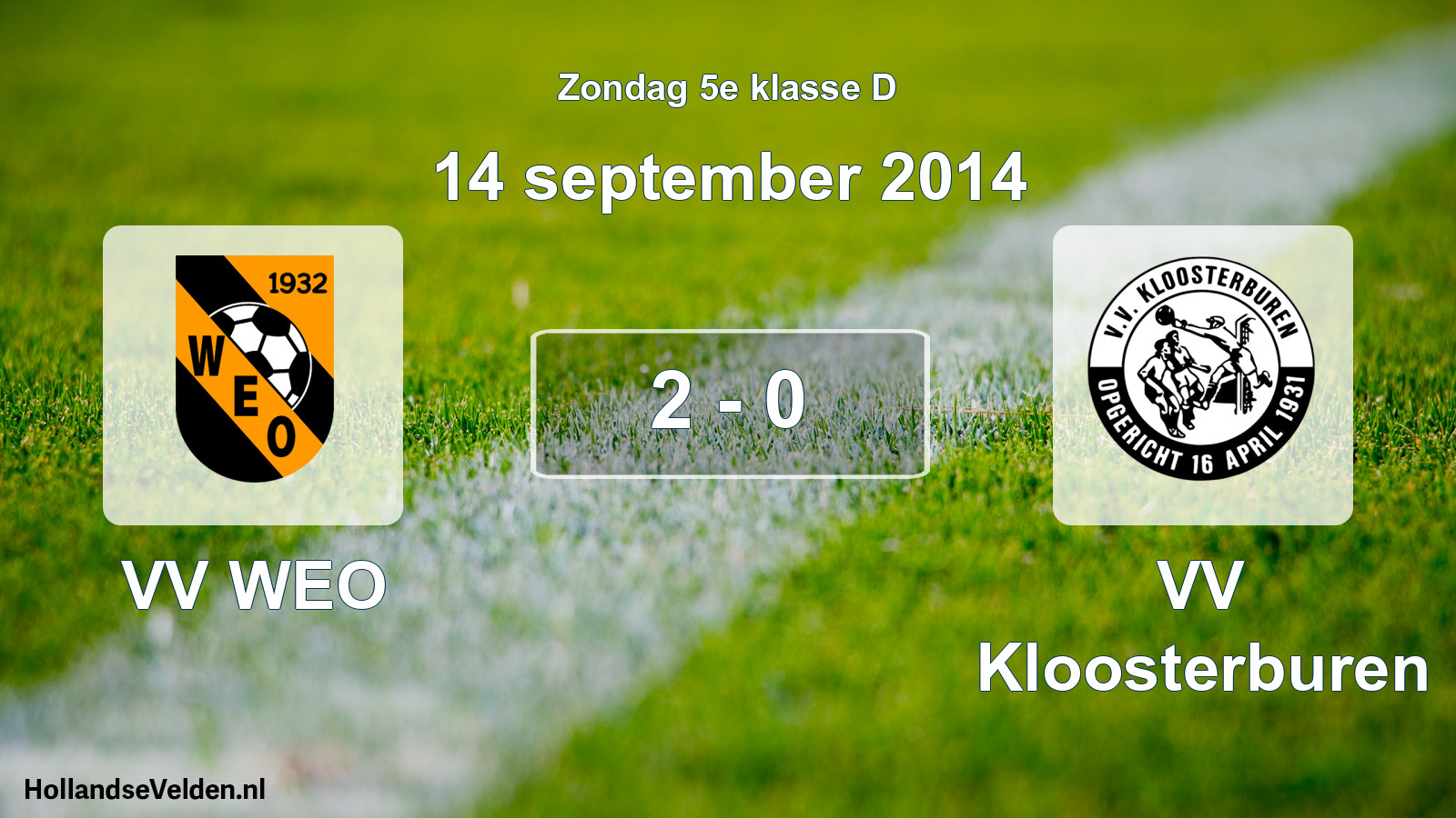 Total number of matches played: VV WEO - VV Kloosterburen 2 - 0 (14 September 2014)