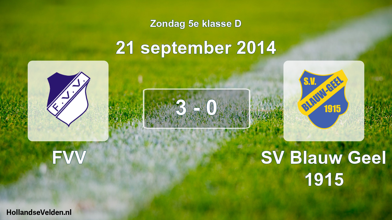 Total number of matches played: FVV - SV Blauw Geel 1915 3 - 0 (21 September 2014)