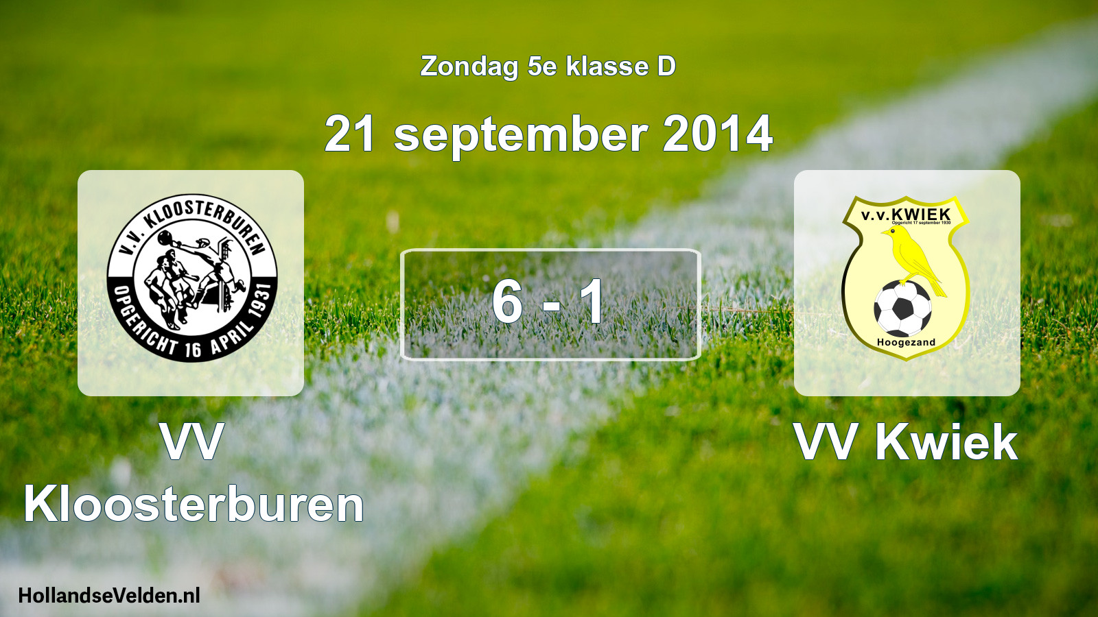 Total number of matches played: VV Kloosterburen - VV Kwiek 6 - 1 (21 September 2014)