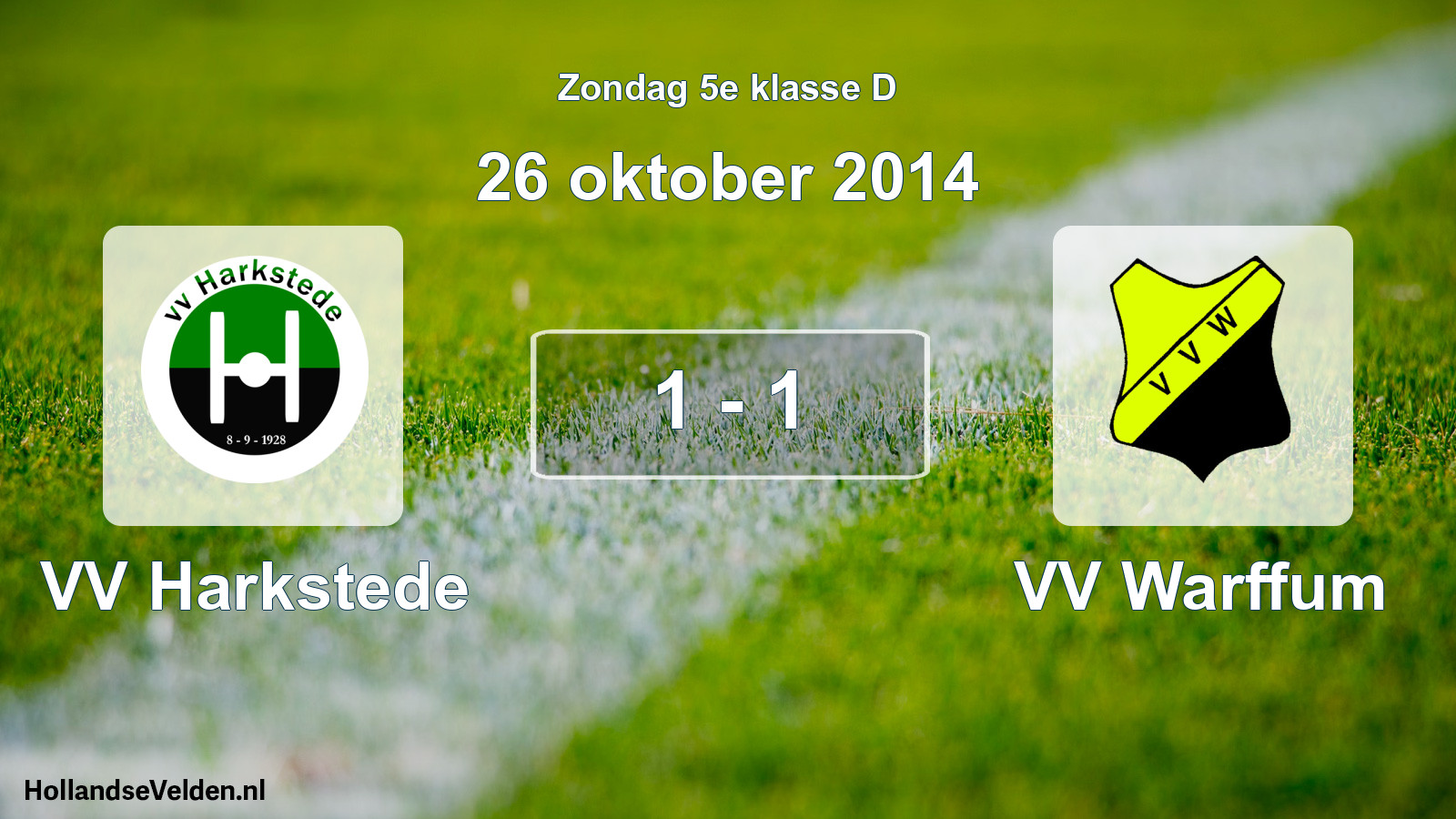 Total number of matches played: VV Harkstede - VV Warffum 1 - 1 (26 October 2014)