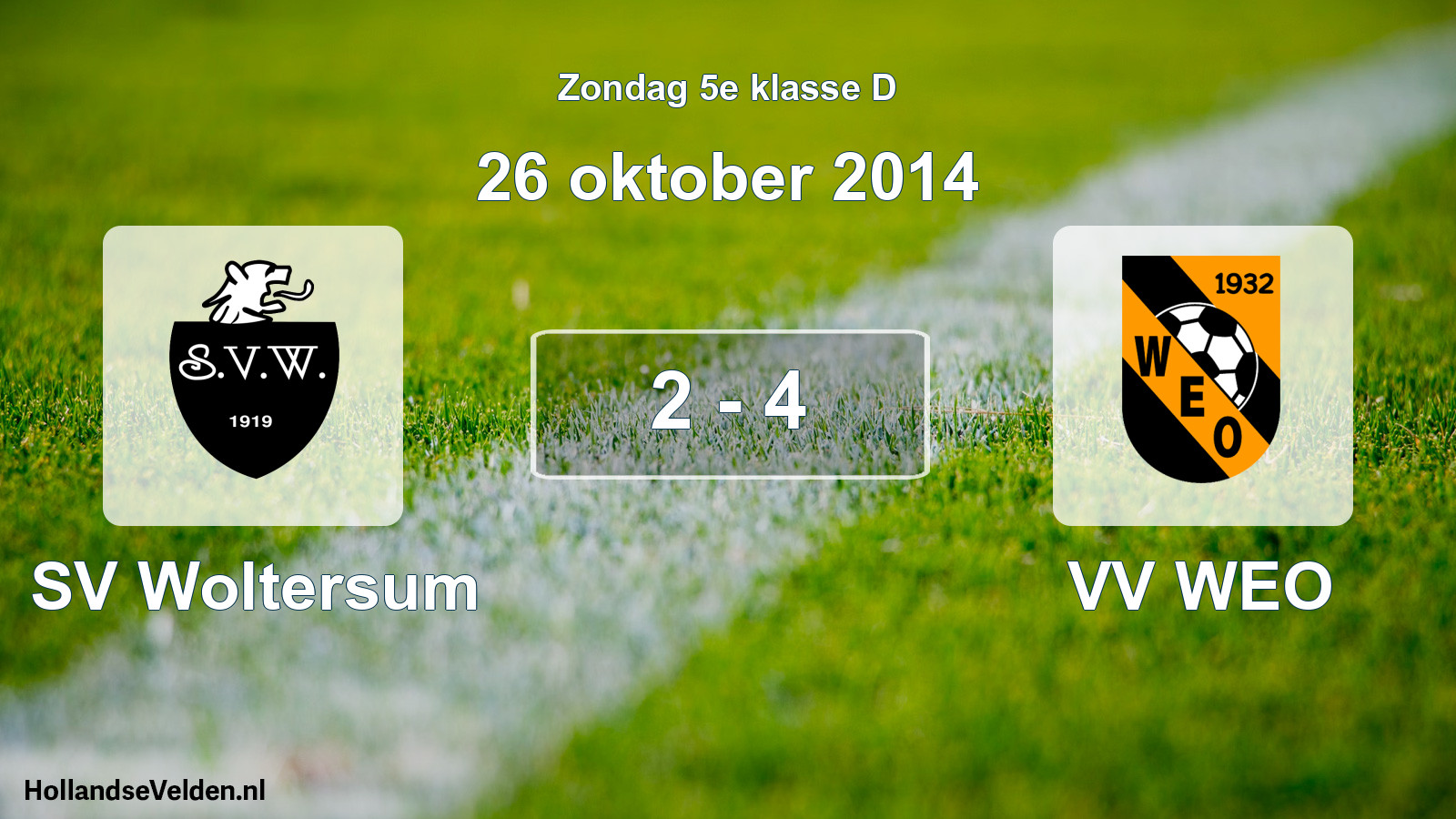Total number of matches played: SV Woltersum - VV WEO 2 - 4 (26 October 2014)