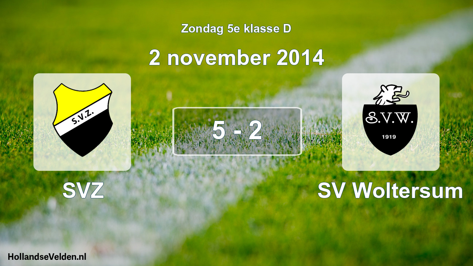 Total number of matches played: SVZ - SV Woltersum 5 - 2 (2 November 2014)