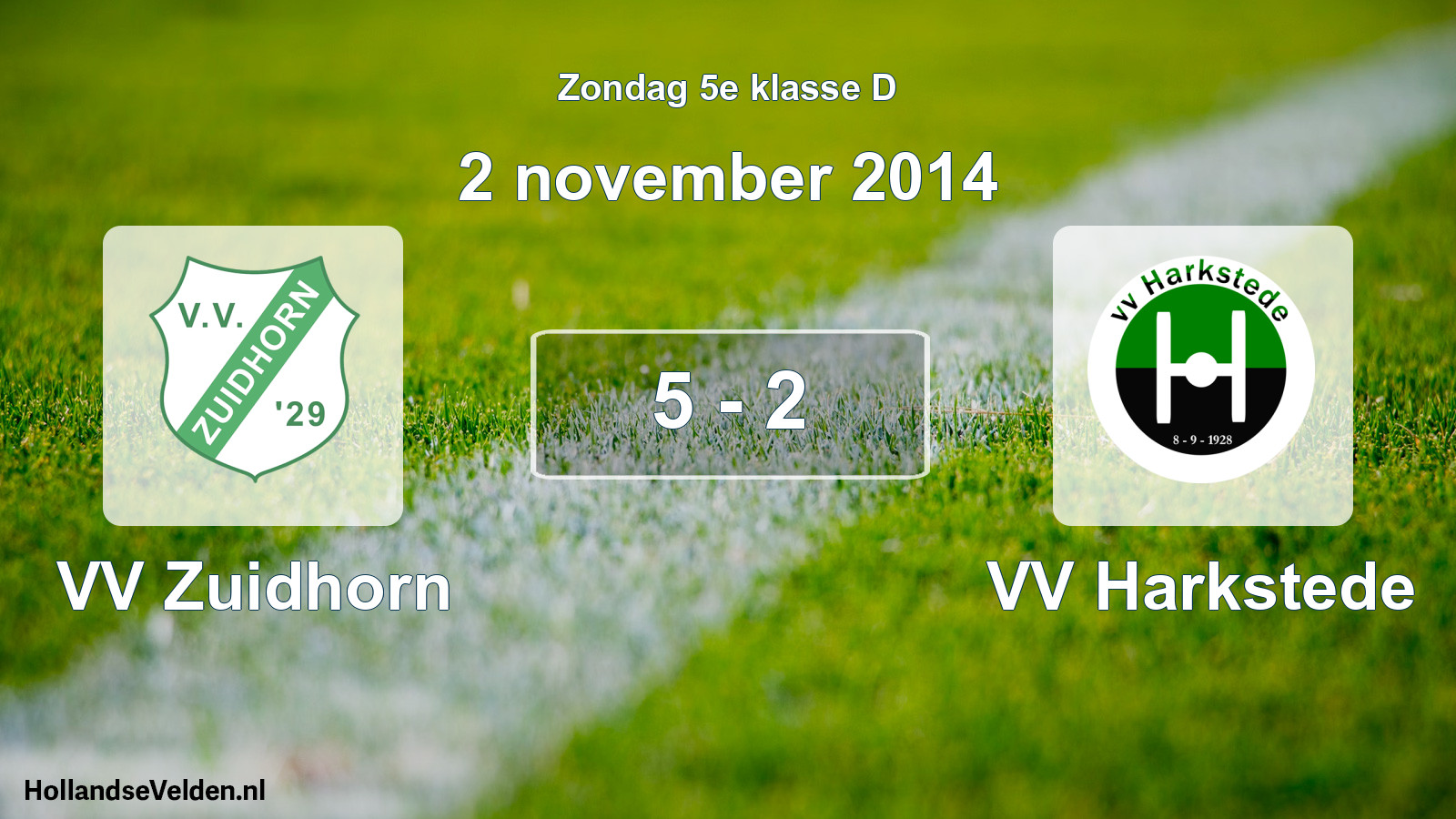 Total number of matches played: VV Zuidhorn - VV Harkstede 5 - 2 (2 November 2014)