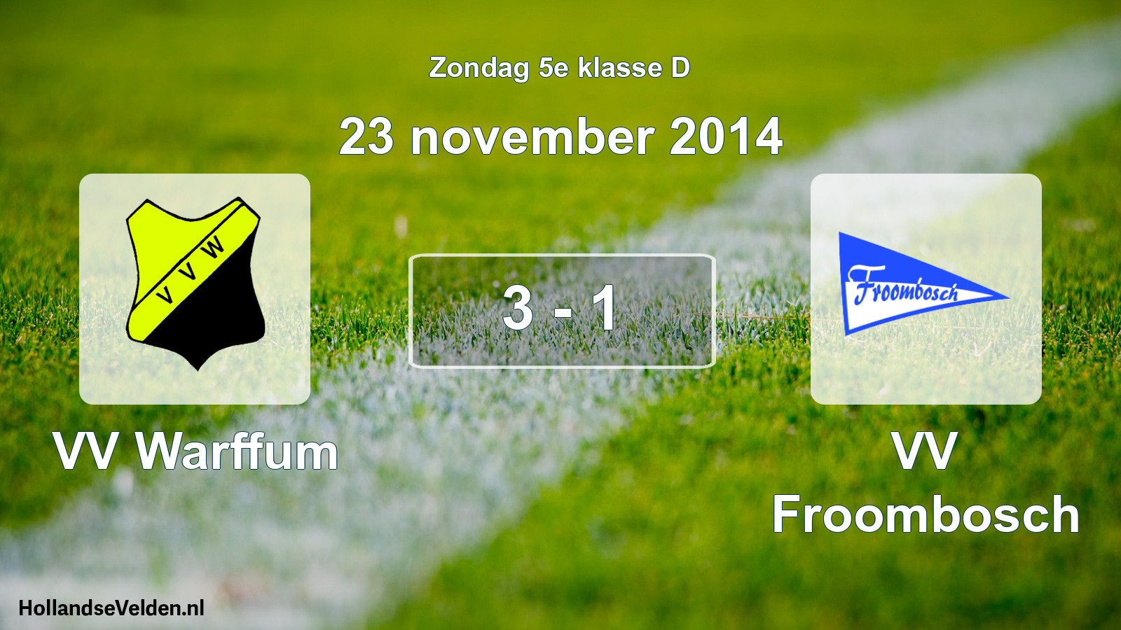 Total number of matches played: VV Warffum - VV Froombosch 3 - 1 (23 November 2014)