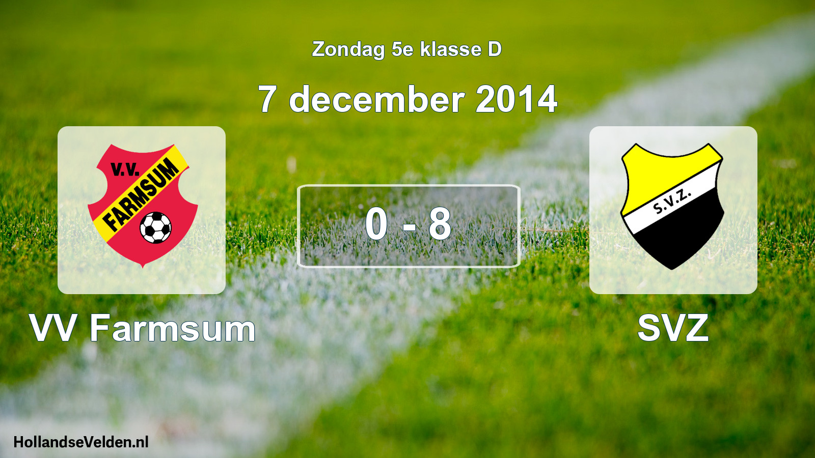 Total number of matches played: VV Farmsum - SVZ 0 - 8 (7 December 2014)