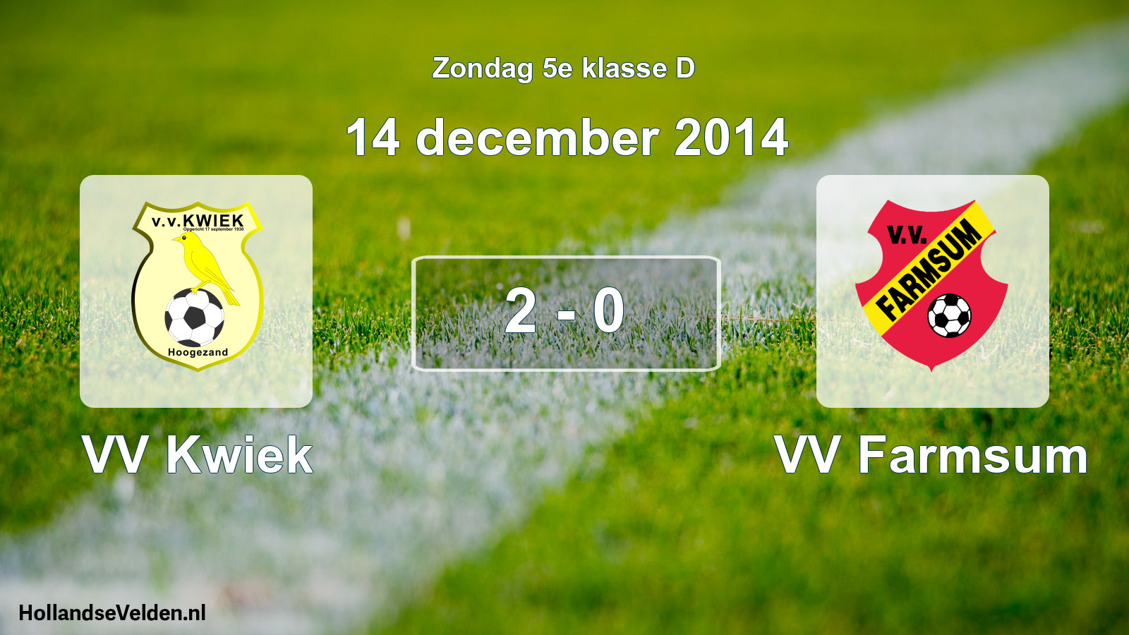 Total number of matches played: VV Kwiek - VV Farmsum 2 - 0 (14 December 2014)