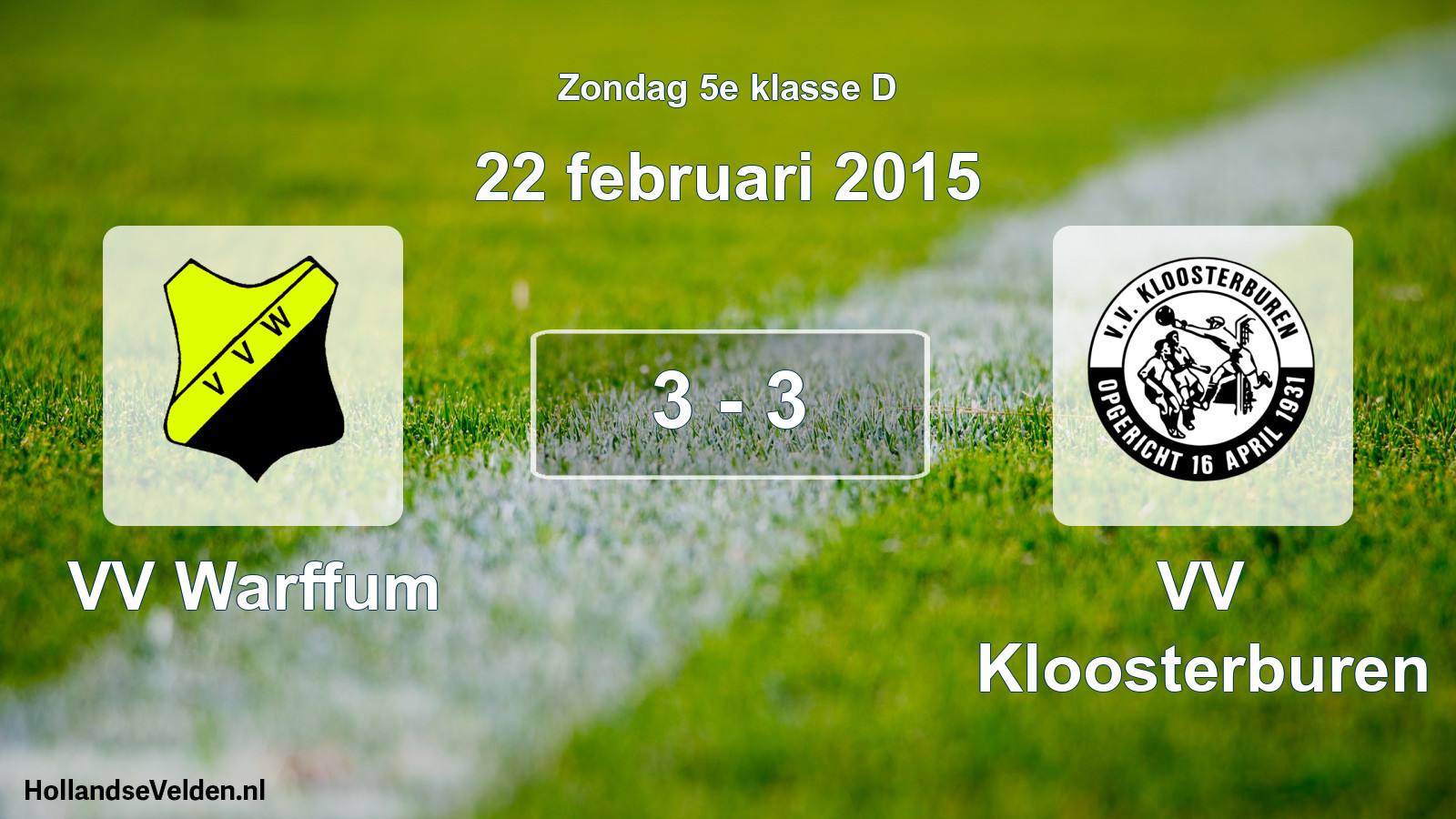 Total number of matches played: VV Warffum - VV Kloosterburen 3 - 3 (22 February 2015)
