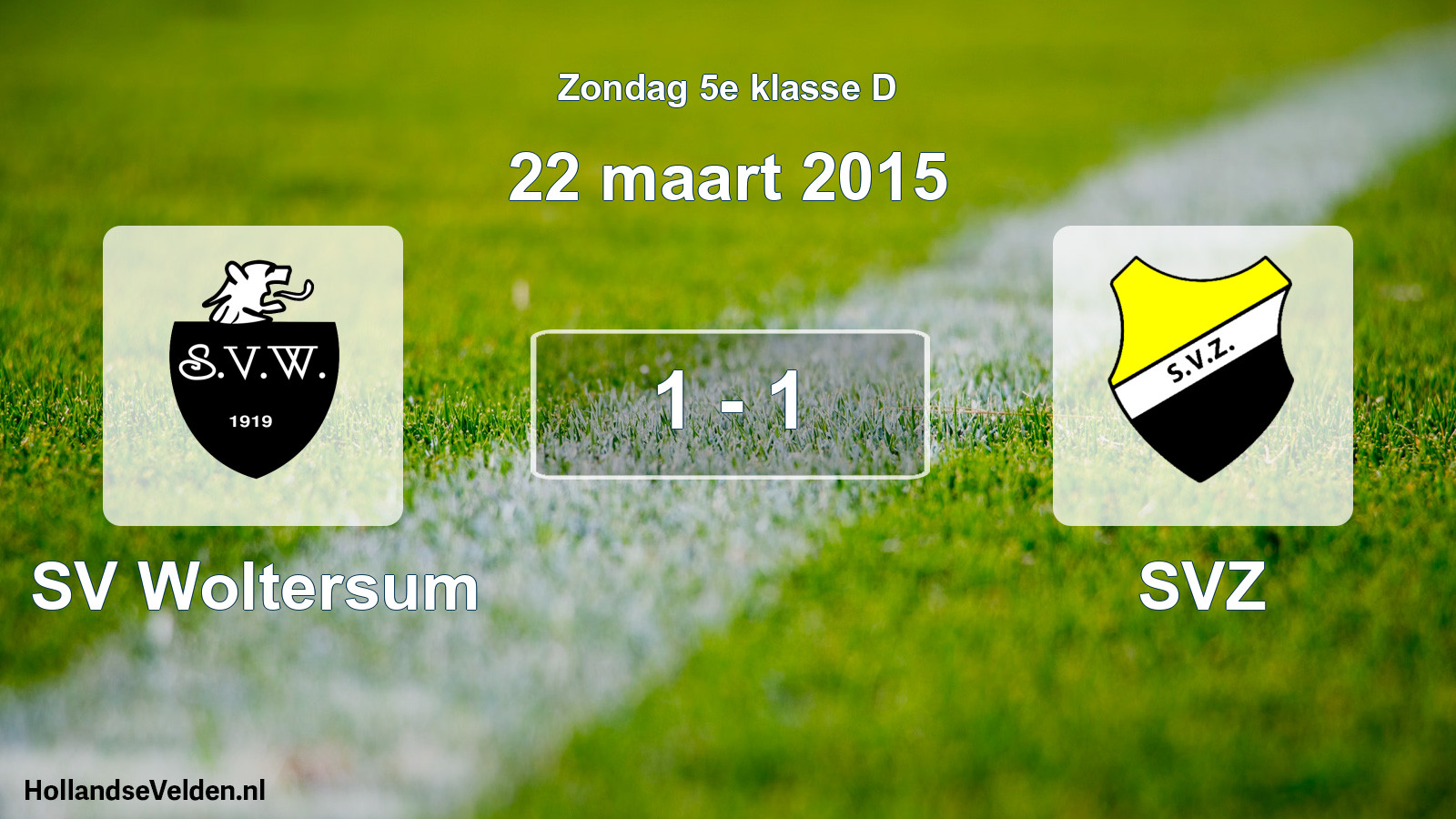 Total number of matches played: SV Woltersum - SVZ 1 - 1 (22 March 2015)