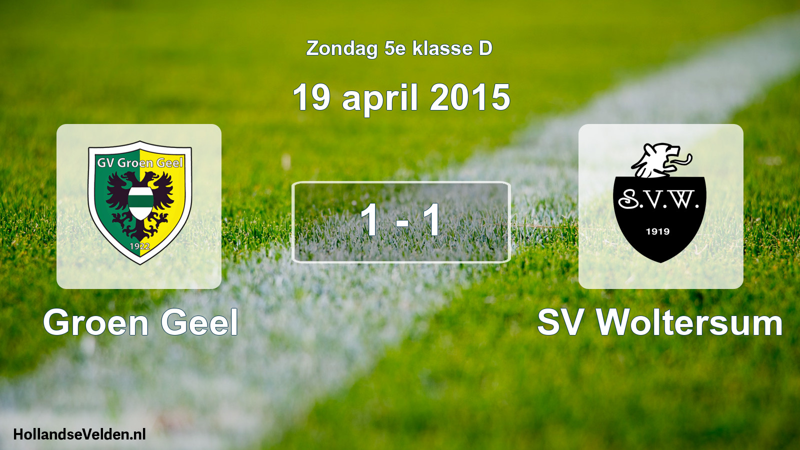 Total number of matches played: Groen Geel - SV Woltersum 1 - 1 (19 April 2015)