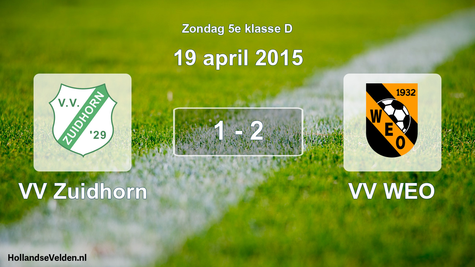 Total number of matches played: VV Zuidhorn - VV WEO 1 - 2 (19 April 2015)