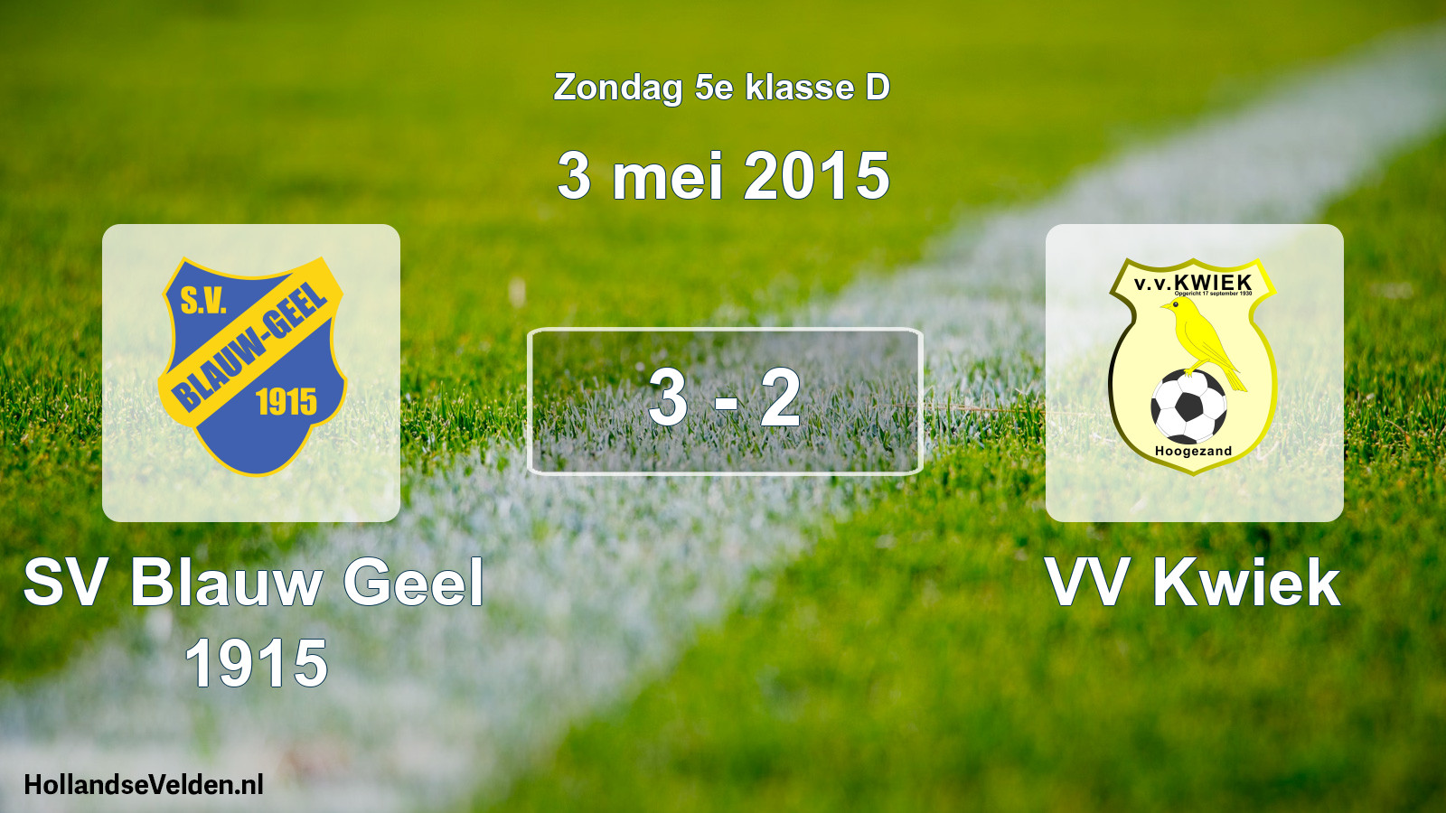 Total number of matches played: SV Blauw Geel 1915 - VV Kwiek 3 - 2 (3 May 2015)
