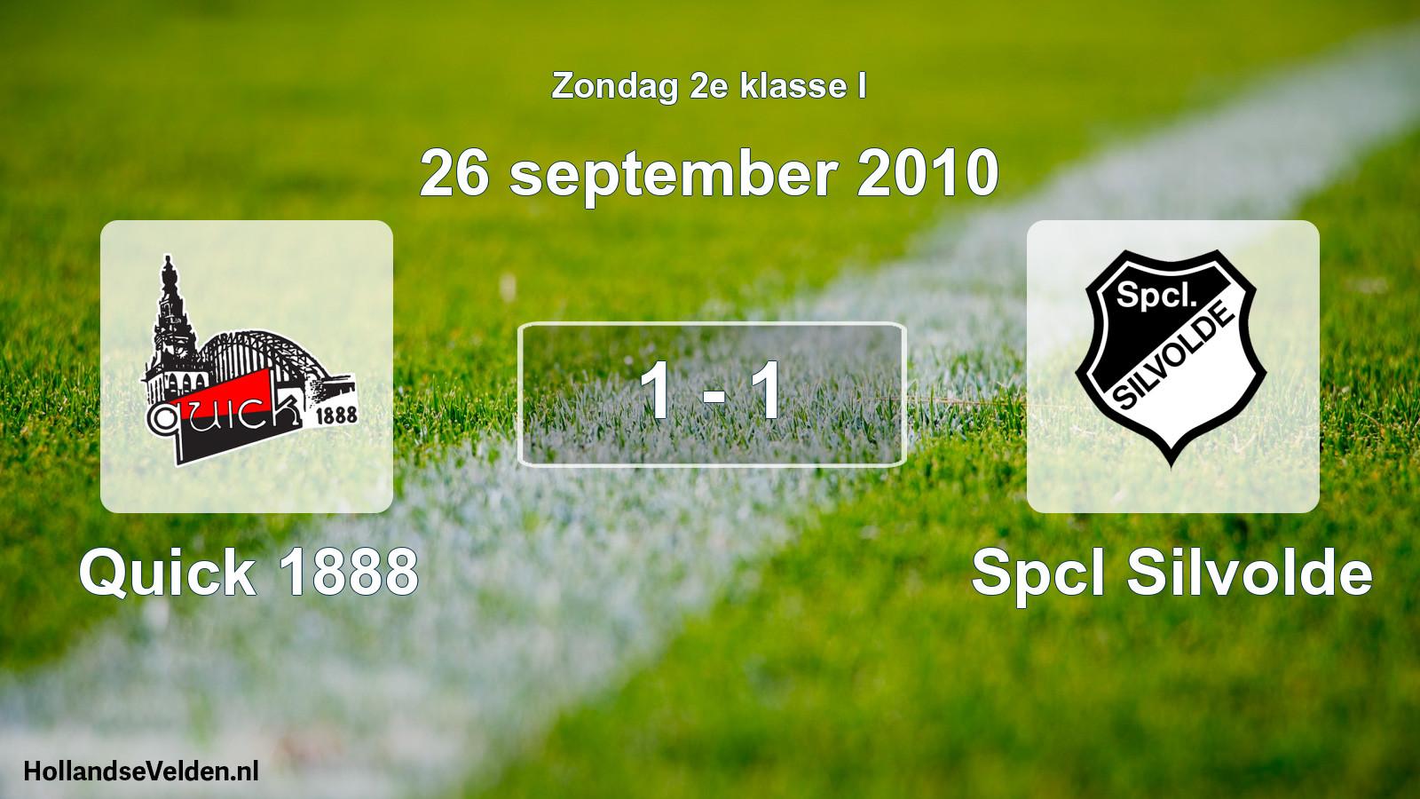 Total number of matches played: Quick 1888 - Spcl Silvolde 1 - 1 (26 September 2010)