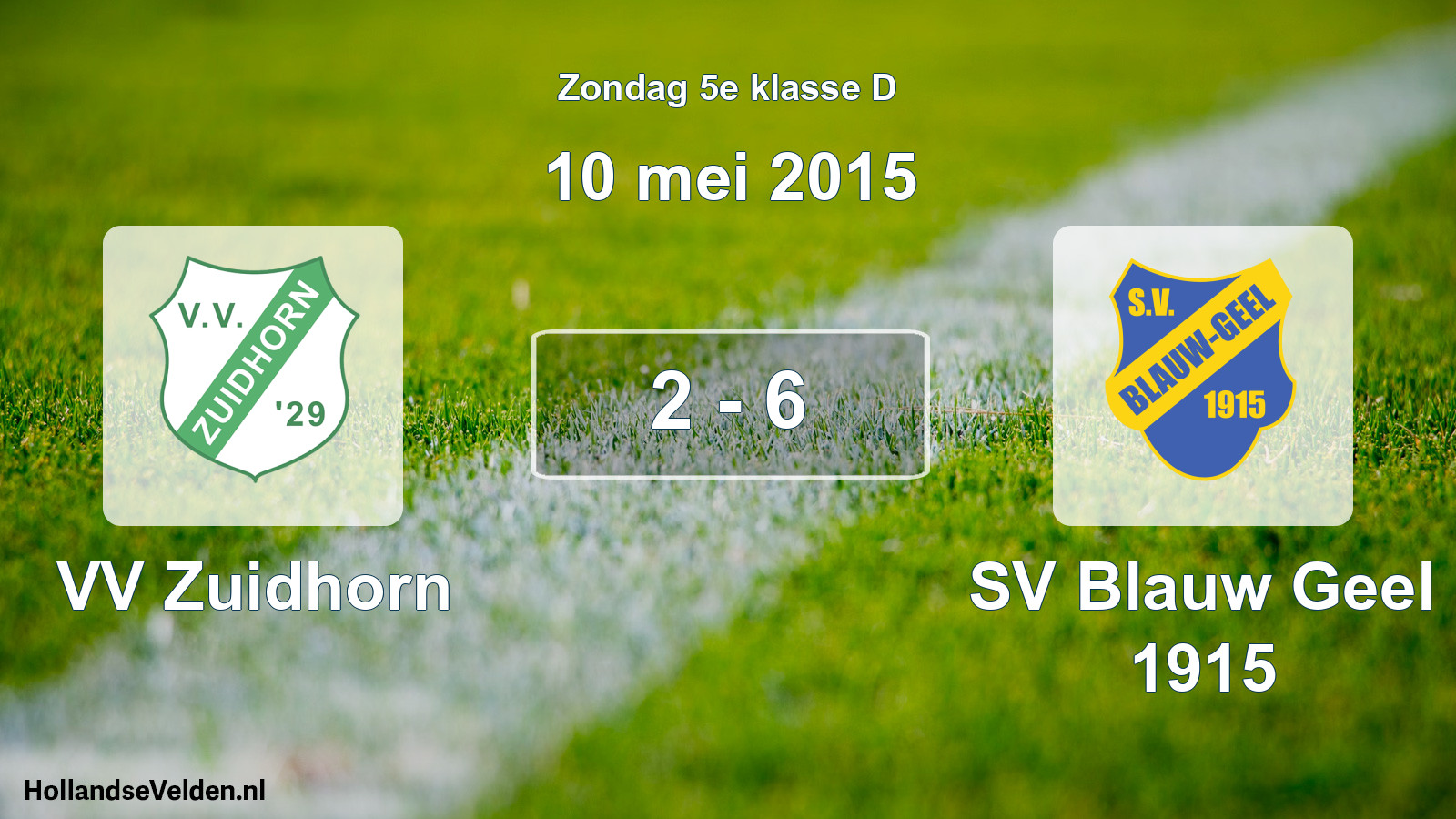 Total number of matches played: VV Zuidhorn - SV Blauw Geel 1915 2 - 6 (10 May 2015)
