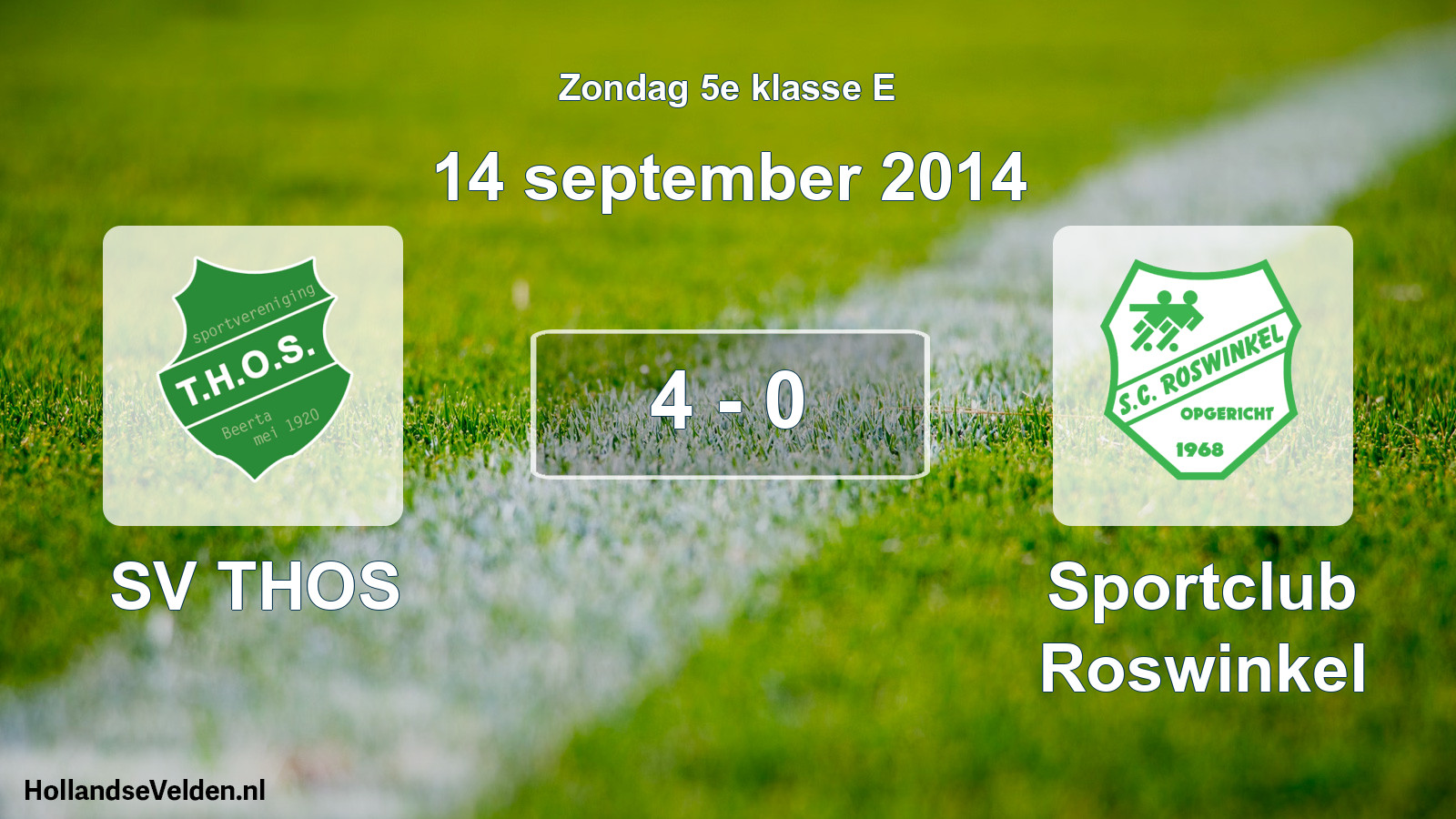 Total number of matches played: SV THOS - Sportclub Roswinkel 4 - 0 (14 September 2014)