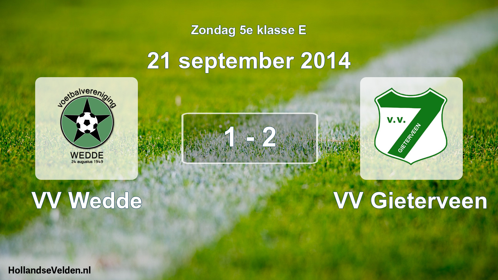 Total number of matches played: VV Wedde - VV Gieterveen 1 - 2 (21 September 2014)