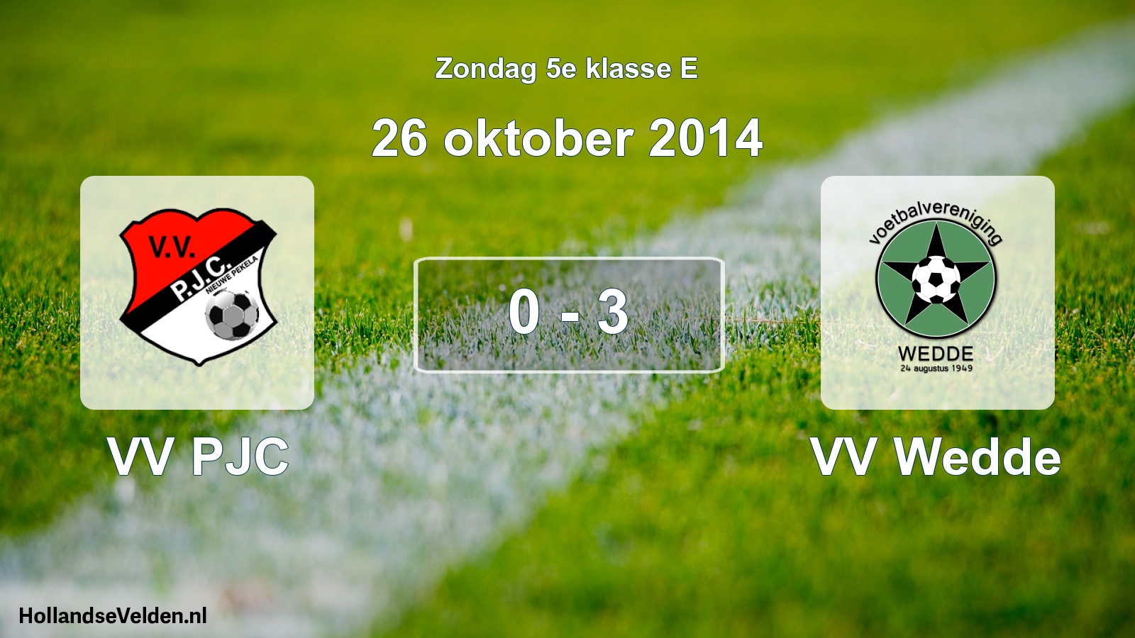 Total number of matches played: VV PJC - VV Wedde 0 - 3 (26 October 2014)