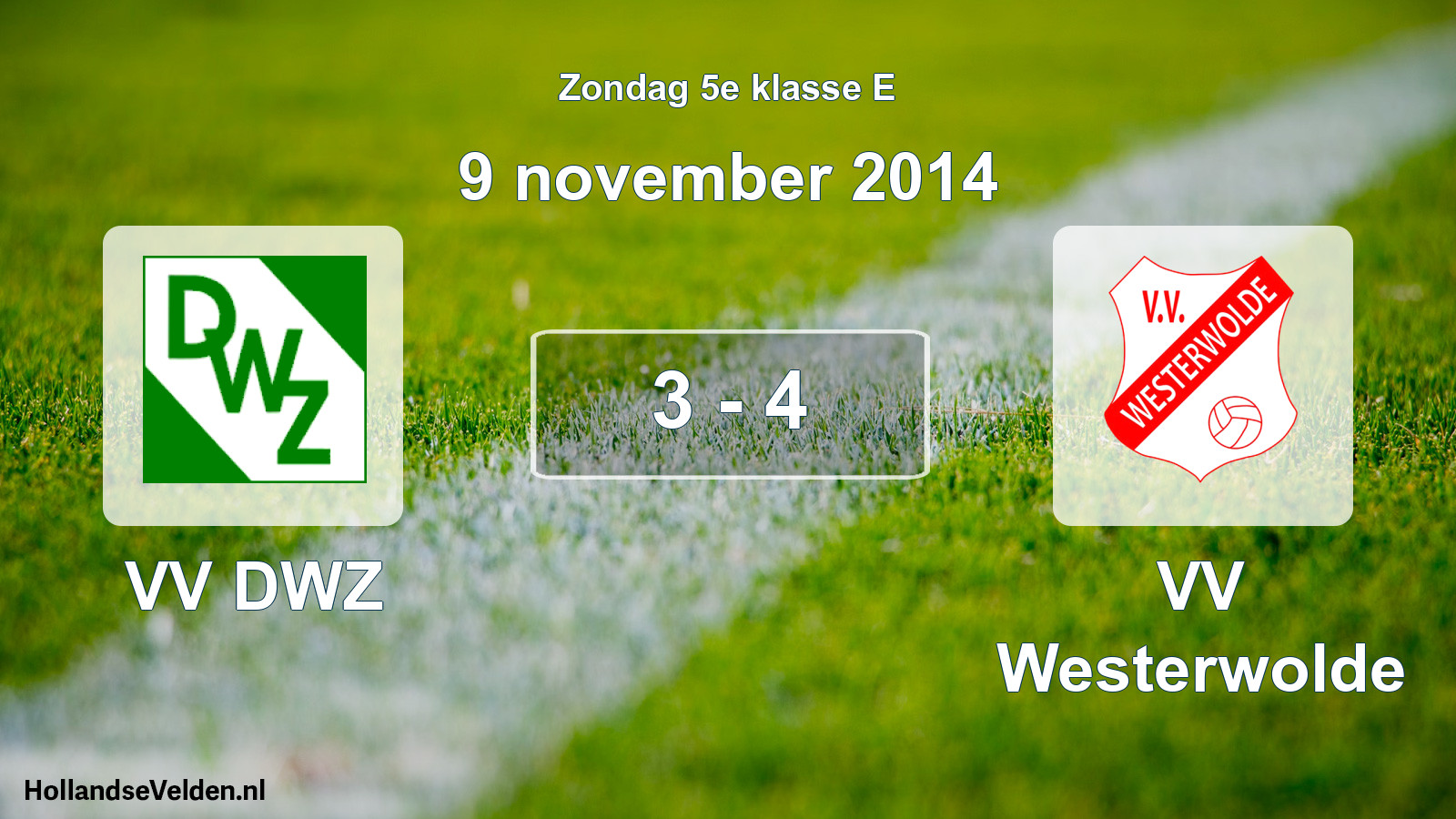 Total number of matches played: VV DWZ - VV Westerwolde 3 - 4 (9 November 2014)