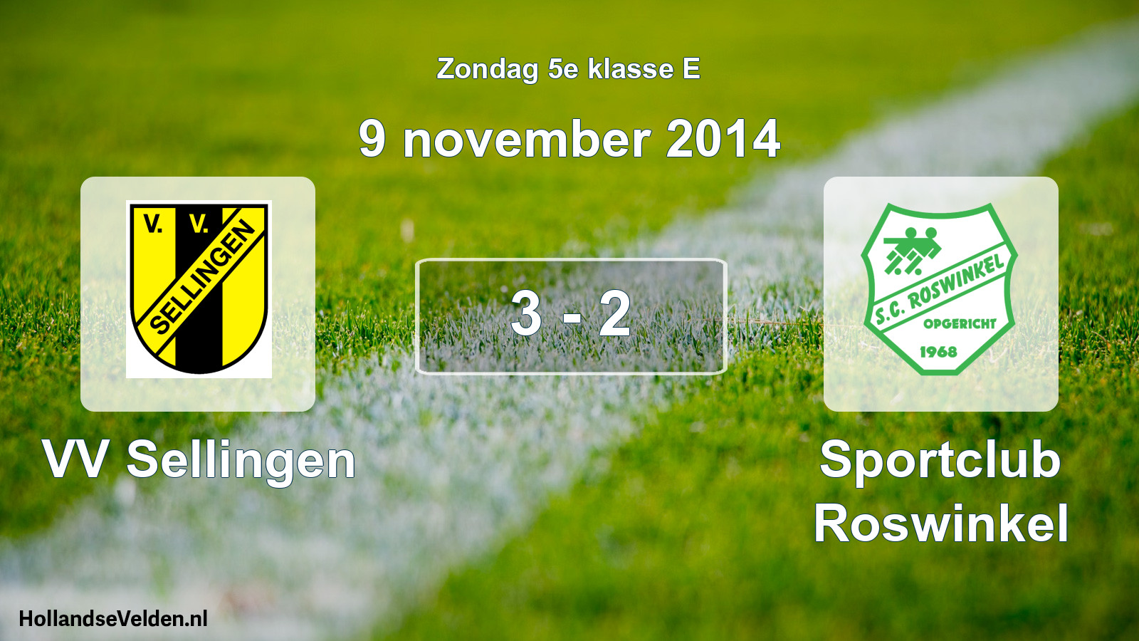 Total number of matches played: VV Sellingen - Sportclub Roswinkel 3 - 2 (9 November 2014)