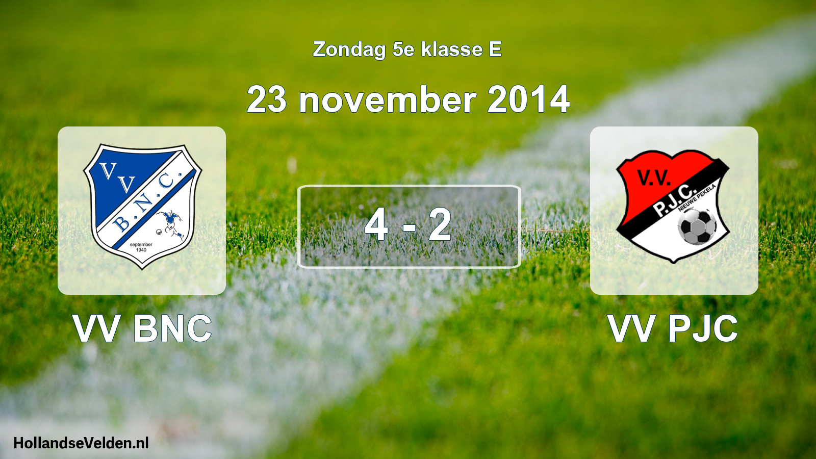 Total number of matches played: VV BNC - VV PJC 4 - 2 (23 November 2014)
