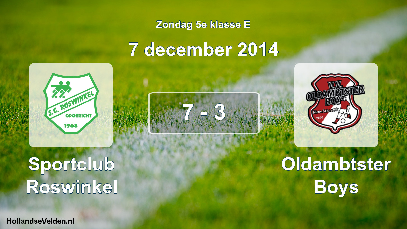 Total number of matches played: Sportclub Roswinkel - Oldambtster Boys 7 - 3 (7 December 2014)