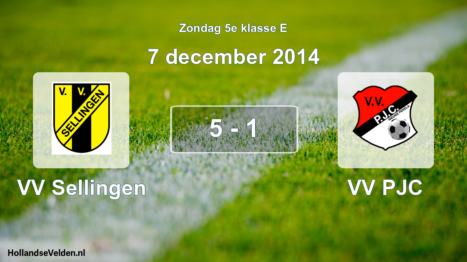 Total number of matches played: VV Sellingen - VV PJC 5 - 1 (7 December 2014)
