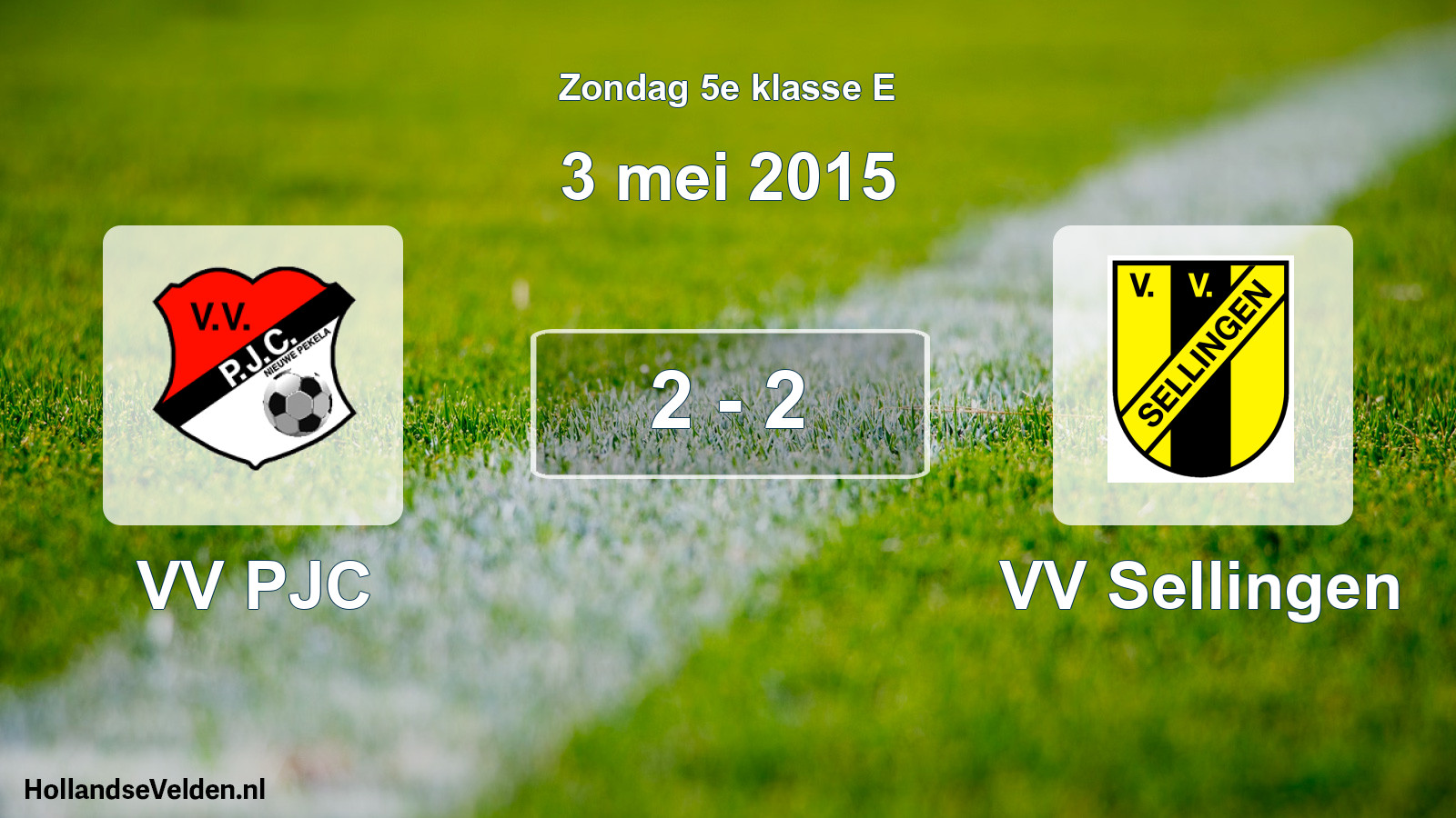 Total number of matches played: VV PJC - VV Sellingen 2 - 2 (3 May 2015)