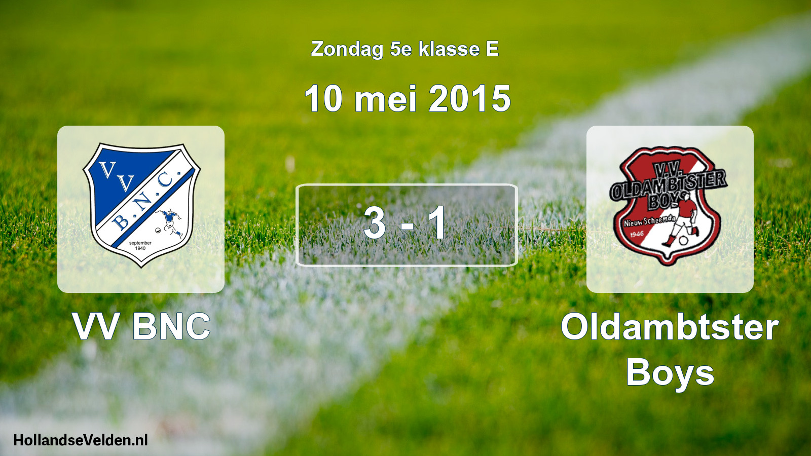 Total number of matches played: VV BNC - Oldambtster Boys 3 - 1 (10 May 2015)
