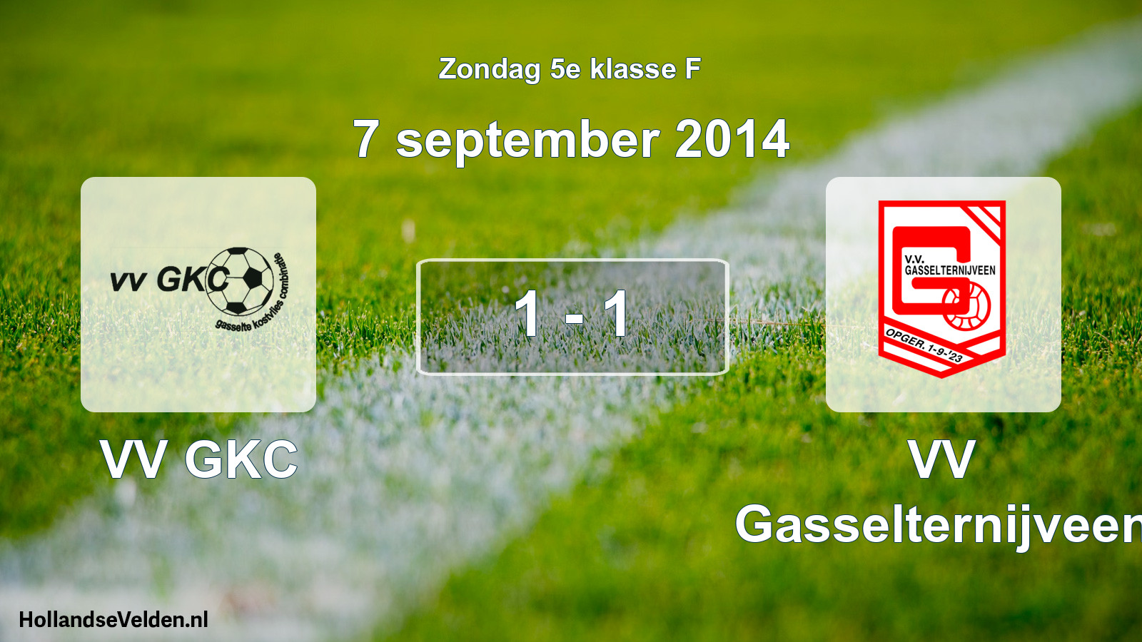 Total number of matches played: VV GKC - VV Gasselternijveen 1 - 1 (7 September 2014)