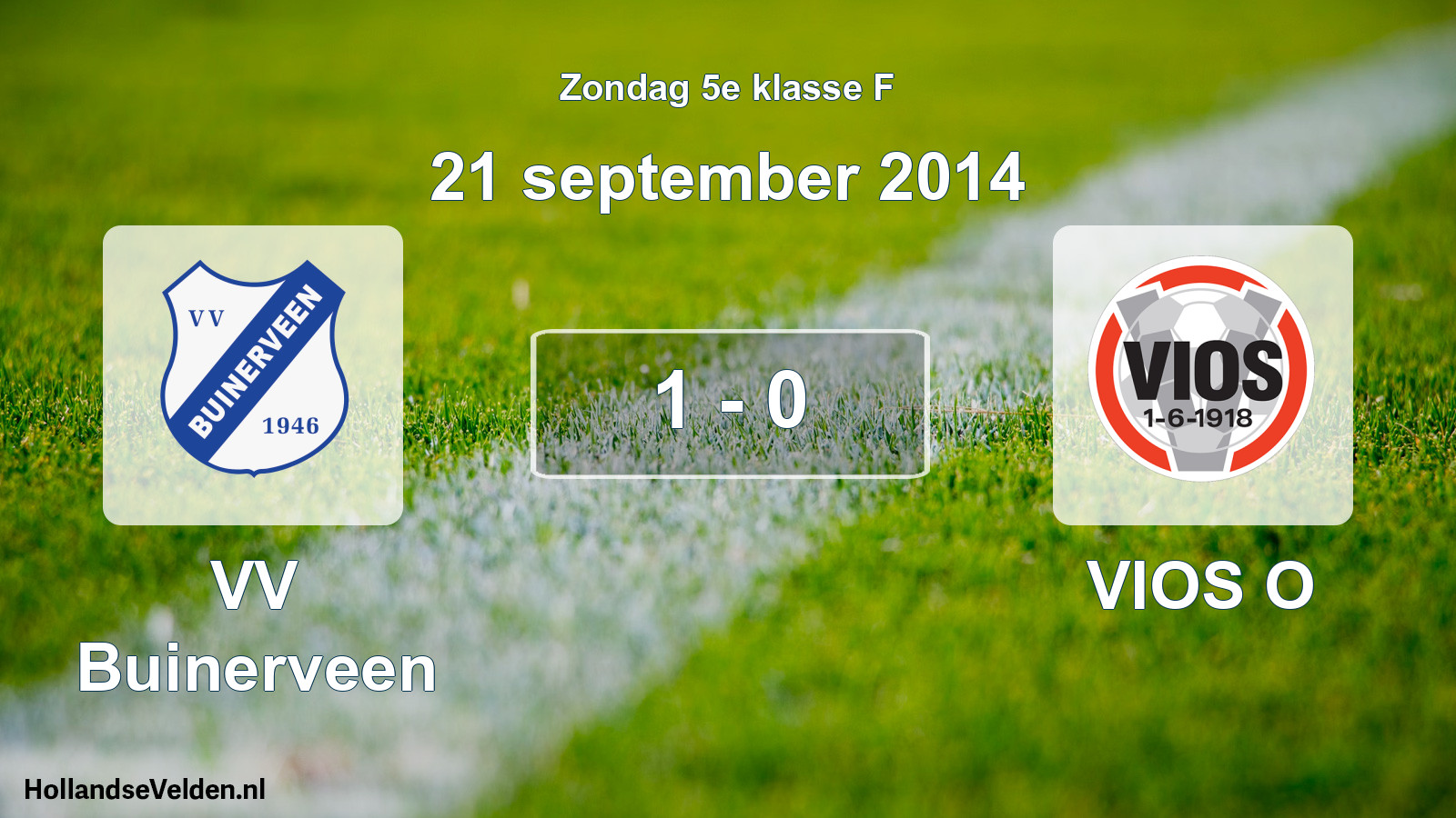 Total number of matches played: VV Buinerveen - VIOS O 1 - 0 (21 September 2014)