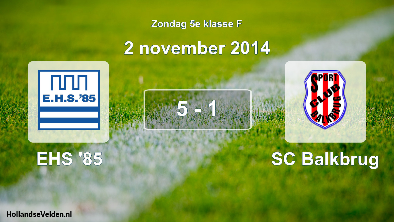 Total number of matches played: EHS '85 - SC Balkbrug 5 - 1 (2 November 2014)