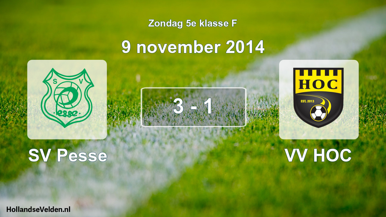 Total number of matches played: SV Pesse - VV HOC 3 - 1 (9 November 2014)