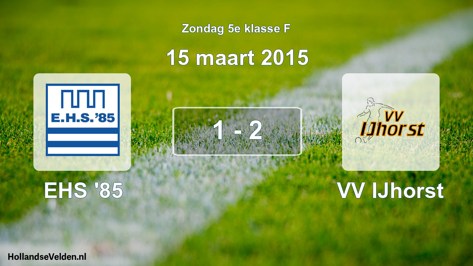 Total number of matches played: EHS '85 - VV IJhorst 1 - 2 (15 March 2015)
