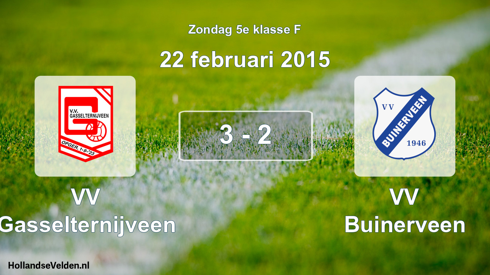 Total number of matches played: VV Gasselternijveen - VV Buinerveen 3 - 2 (22 February 2015)