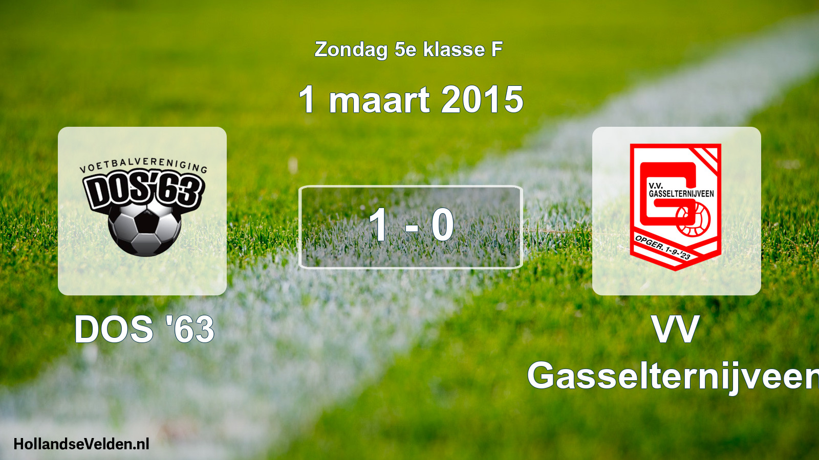 Total number of matches played: DOS '63 - VV Gasselternijveen 1 - 0 (1 March 2015)