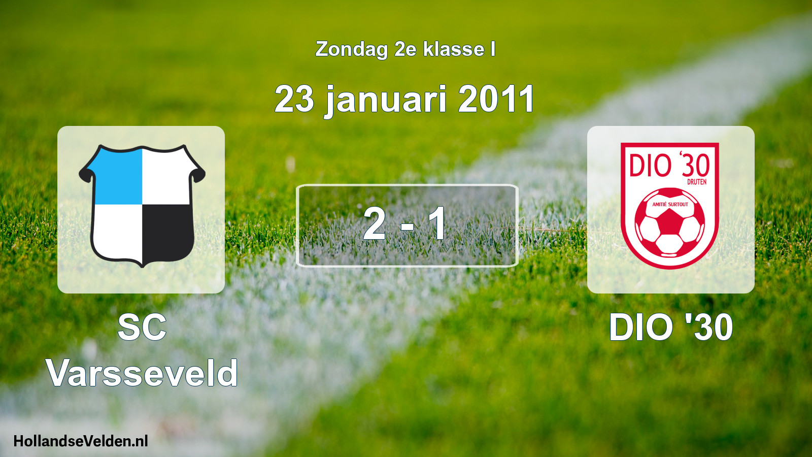 Total number of matches played: SC Varsseveld - DIO '30 2 - 1 (23 January 2011)