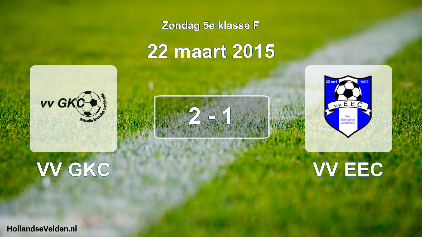 Total number of matches played: VV GKC - VV EEC 2 - 1 (22 March 2015)