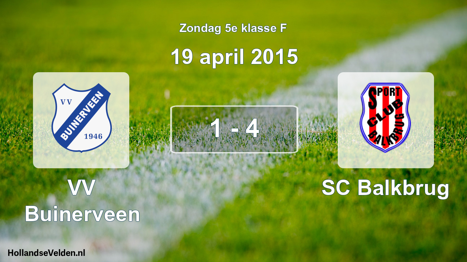 Total number of matches played: VV Buinerveen - SC Balkbrug 1 - 4 (19 April 2015)