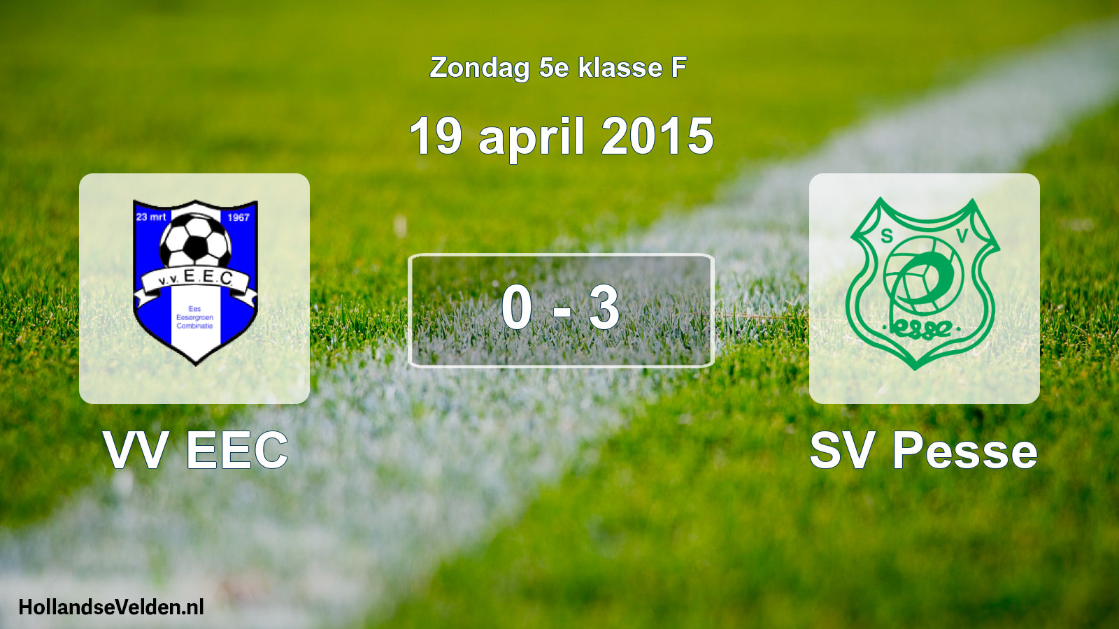 Total number of matches played: VV EEC - SV Pesse 0 - 3 (19 April 2015)