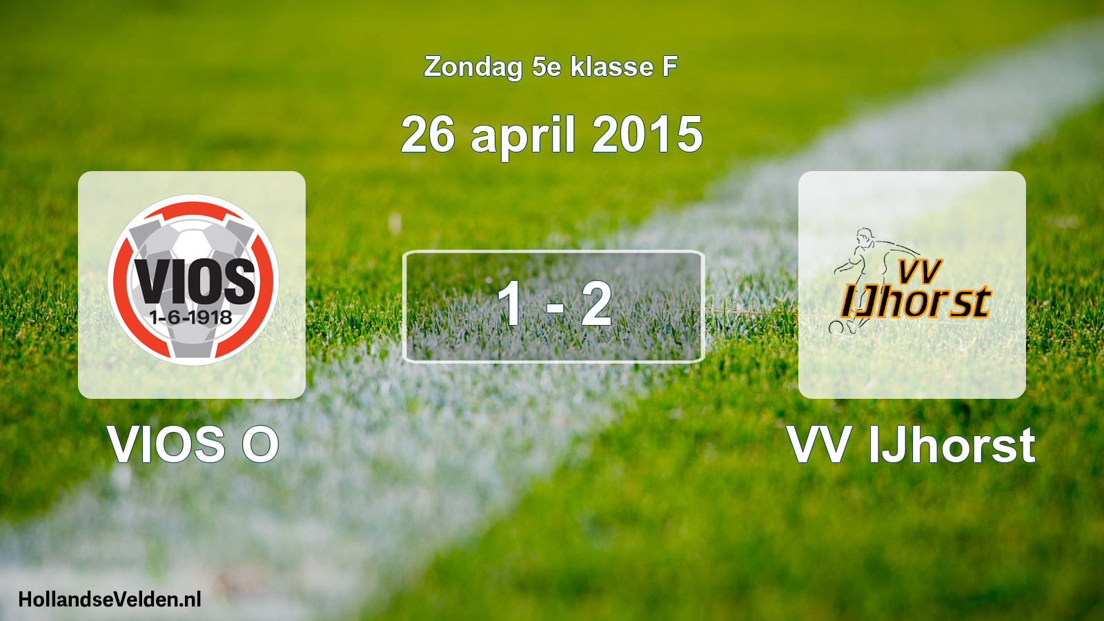 Total number of matches played: VIOS O - VV IJhorst 1 - 2 (26 April 2015)