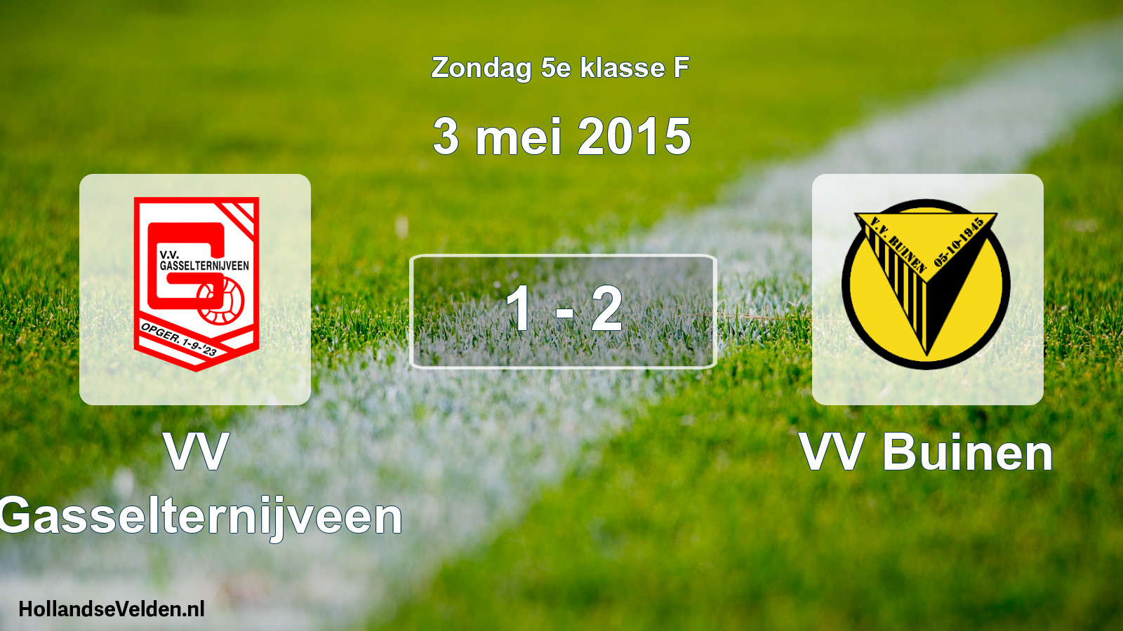 Total number of matches played: VV Gasselternijveen - VV Buinen 1 - 2 (3 May 2015)