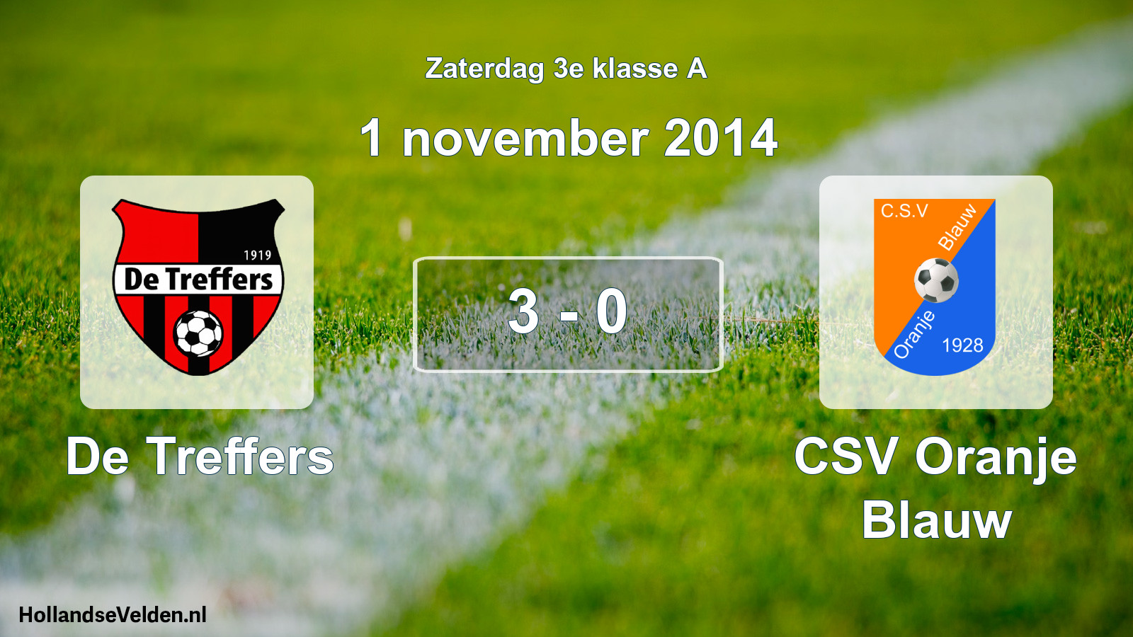 Total number of matches played: De Treffers - CSV Oranje Blauw 3 - 0 (1 November 2014)