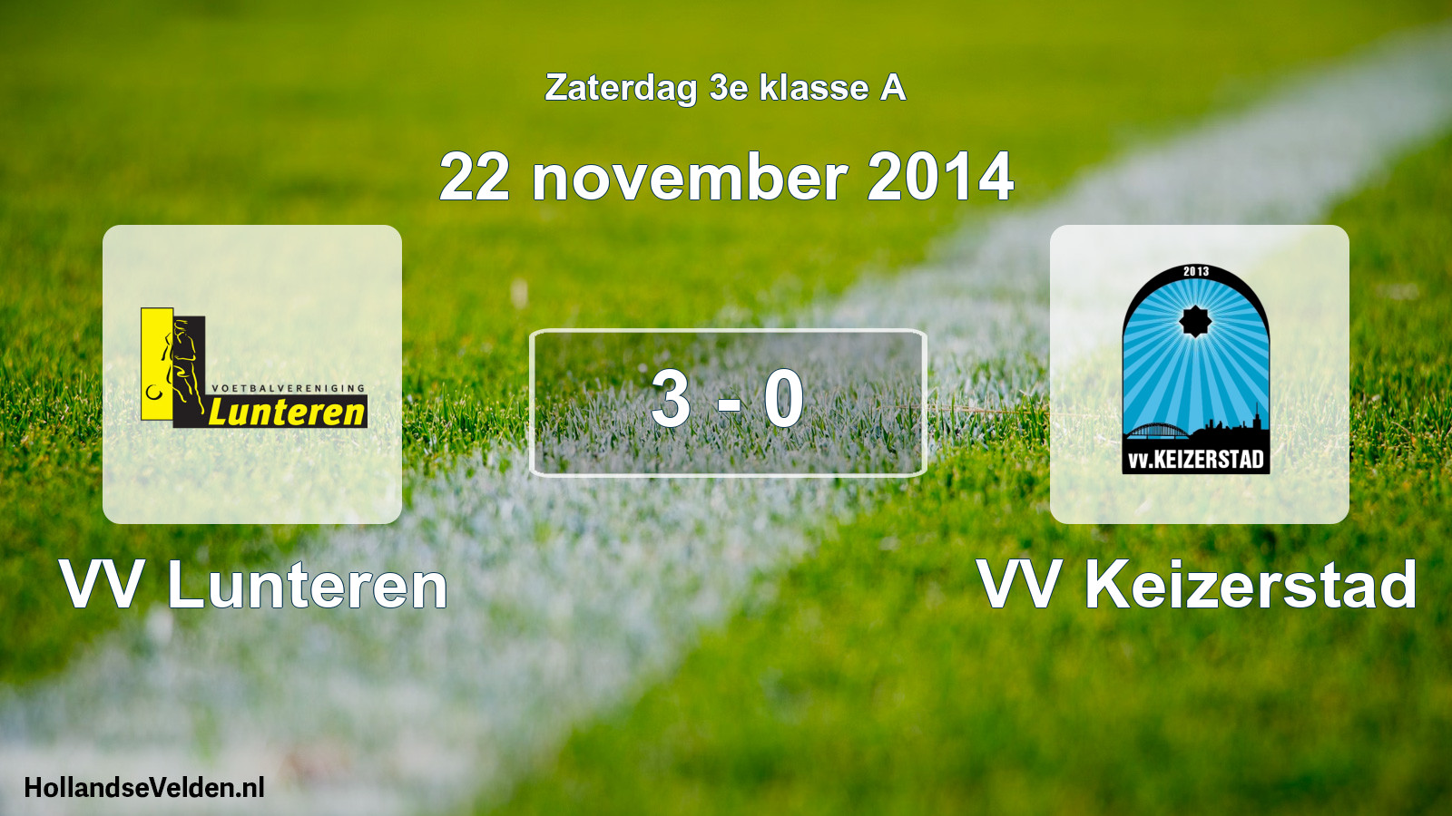 Total number of matches played: VV Lunteren - VV Keizerstad 3 - 0 (22 November 2014)