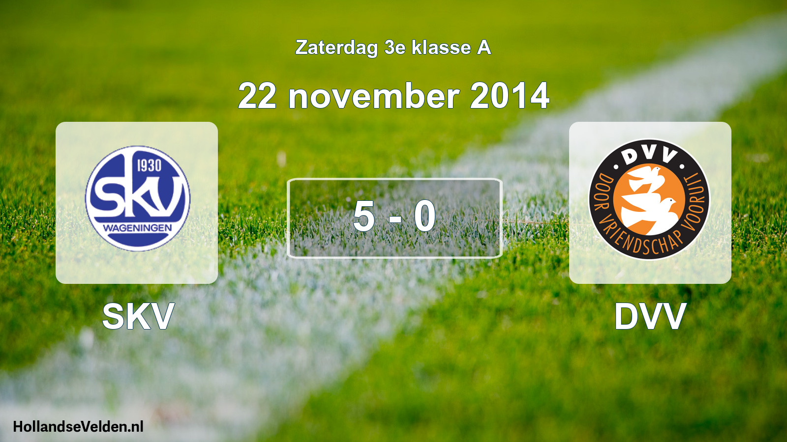 Total number of matches played: SKV - DVV 5 - 0 (22 November 2014)