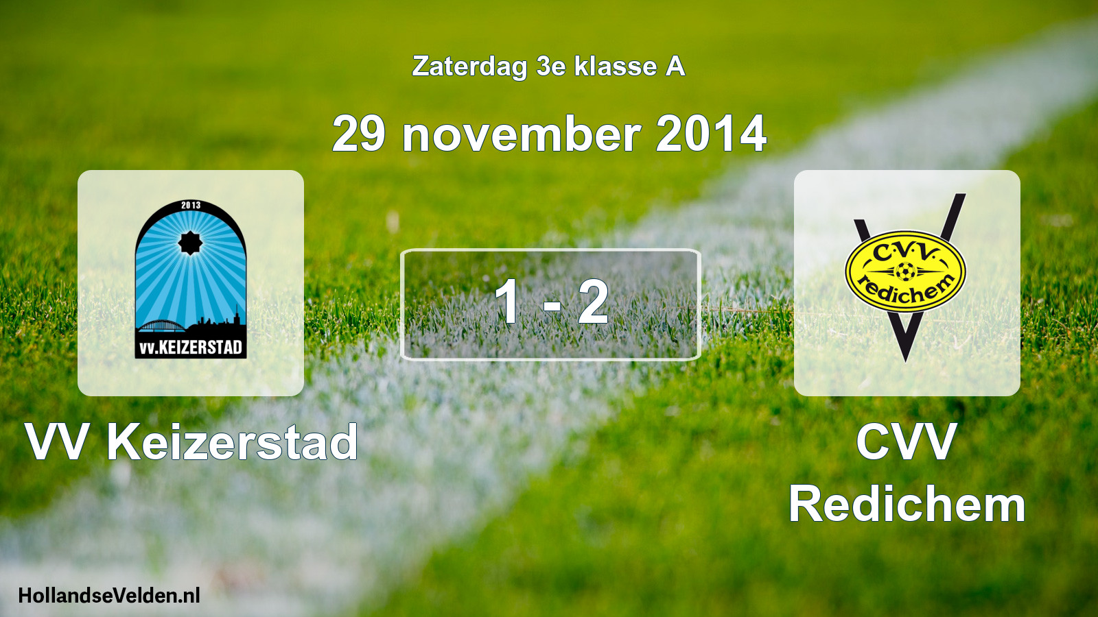 Total number of matches played: VV Keizerstad - CVV Redichem 1 - 2 (29 November 2014)