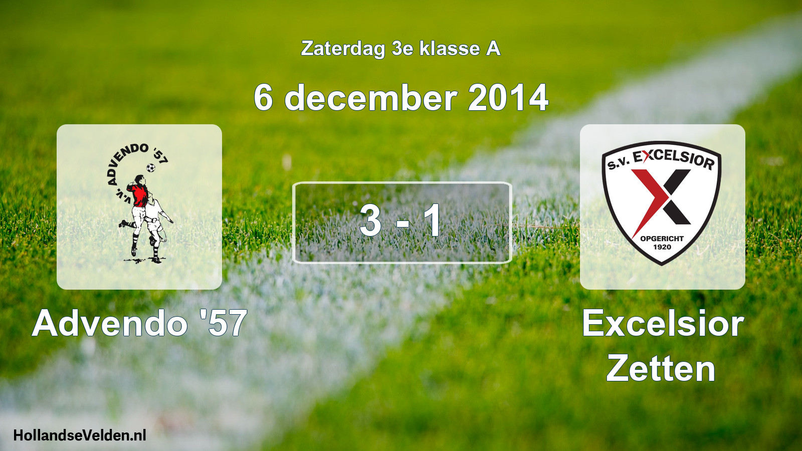 Total number of matches played: Advendo '57 - Excelsior Zetten 3 - 1 (6 December 2014)